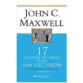 17 Nguyên Tắc Vàng Trong Làm Việc Nhóm