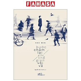 Bước Chậm Lại Giữa Thế Gian Vội Vã