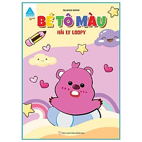 Bé Tô Màu - Hải Ly Loopy
