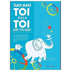 Sao nào tôi cứ là tôi đấy thì sao ?