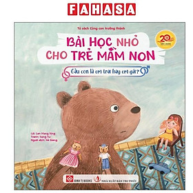 Sách - Bài Học Nhỏ Cho Trẻ Mầm Non - Gấu Con Là Em Trai Hay Em Gái?