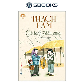 Tiểu Thuyết - Gió Lạnh Đầu Mùa (Thạch Lam) - SBOOKS