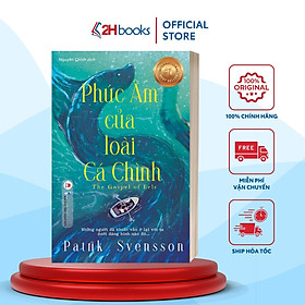 Sách - Phúc Âm Của Loài Cá Chình- Sách kiến thức - (Tái bản 2023) 2H Books