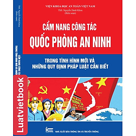 Hình ảnh Cẩm nang công tác quốc phòng an ninh  trong tình hình mới và những quy định pháp luật cần biết 