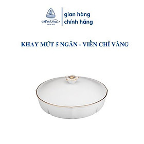 Mua Khay Mứt Sứ Cao Cấp Minh Long 5 ngăn - Viền chỉ vàng