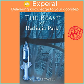 Sách - The Beast of Bethulia Park by Simon Caldwell (UK edition, paperback)