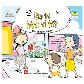 Cùng Con Trưởng Thành - Dạy Trẻ Hành Vi Tốt - Con Là Người Lịch Sự