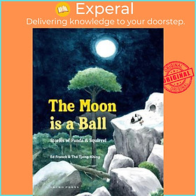 Sách - The Moon Is a Ball : Stories of Panda and Squirrel by Ed Franck (hardcover)