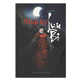 Sách - Nhật Ký Lưu Bị - Chính Thông Book