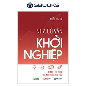 Sách - Nhà Cố Vấn Khởi Nghiệp - SBOOKS