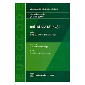 Thiết Kế Địa Kỹ Thuật - Phần 2: Khảo Sát Và Thí Nghiệm Đất Nền