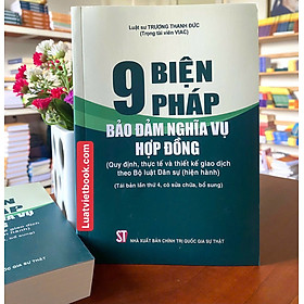 9 Biện Pháp Bảo Đảm Nghĩa Vụ Hợp Đồng