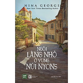 Sách mới - Ngôi làng nhỏ ở vùng núi Nyons (Nina George)