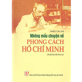Những mẩu chuyện về phong cách Hồ Chí Minh 