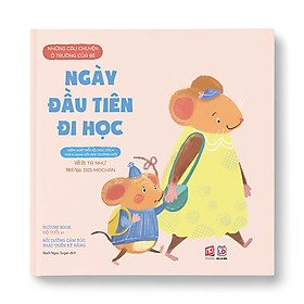 [Download Sách] Những câu chuyện ở trường của bé - Ngày đầu tiên đi học