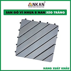 Sàn Gỗ Lót Ban Công Thương Hiệu ANKAN Màu Trắng Nan Hoa, Vỉ Gỗ Lót Sàn Dùng Để Lót Sân Vườn, Nhà Tắm, Phòng Spa, Có Phủ PU, Siêu Bền, Chống Thấm, Chống Trơn Trượt, Tiêu Chuẩn Xuất Khẩu (1 Vỉ)