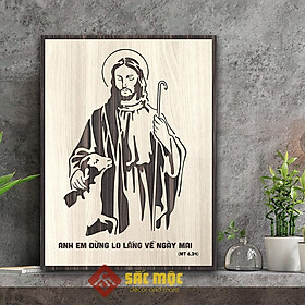 Mua Tranh gỗ công giáo TCG01: Anh Em Đừng Lo Lắng Về Ngày Mai 20x27cm | 30x40cm | 40x55cm | 50x70 cm