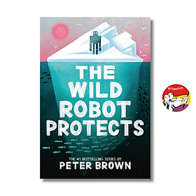 Sách - The Wild Robot Protects by Peter Brown | Children's Novel / Tiểu thuyết thiếu nhi tiếng Anh