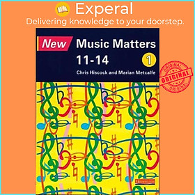 Sách - New Music Matters 11-14 Pupil Book 1 by Chris Hiscock (UK edition, paperback)