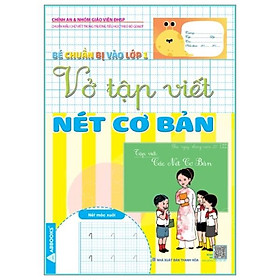Bé Chuẩn Bị Vào Lớp 1 - Vở Tập Viết Nét Cơ Bản - Cty TNHH TM&DV VH GD Phía Nam