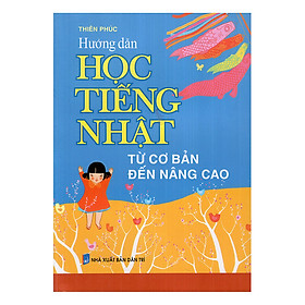 Ảnh bìa Hướng Dẫn Học Tiếng Nhật Từ Căn Bản Đến Nâng Cao