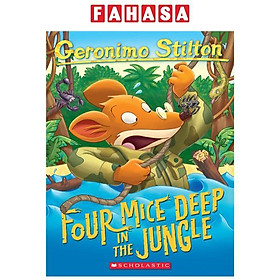 Sách ngoại văn: Four Mice Deep In The Jungle (Geronimo Stilton, No. 5)