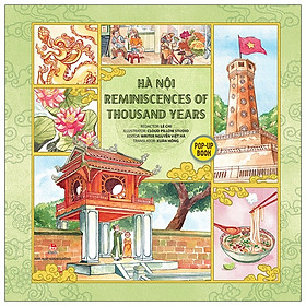 Hà Nội – Reminiscences Of Thousand Years