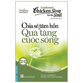 Hình ảnh Sách - Chicken Soup for the Soul 1 - Chia sẻ tâm hồn & Quà tặng cuộc sống