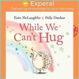 Sách - While We Can't Hug by Polly Dunbar (UK edition, paperback)