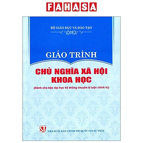 Giáo Trình Chủ Nghĩa Xã Hội Khoa Học (Dành Cho Bậc Đại Học Hệ Không Chuyên Lý Luận Chính Trị)