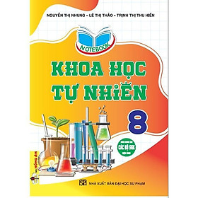 Notebook Khoa Học Tự Nhiên Lớp 8 - Dùng Chung Cho Các Bộ SGK Hiện Hành - Hồng Ân - Hồng Hà