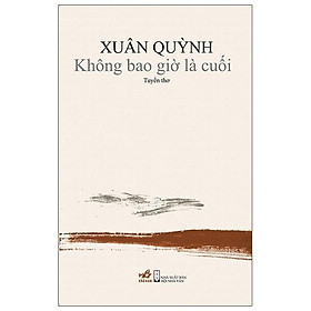 Không Bao Giờ Là Cuối (Tuyển Thơ)