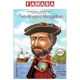 Bộ Sách Chân Dung - Ferdinand Magellan Là Ai? (Tái Bản 2023)