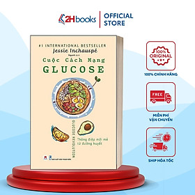 Sách -  Cuộc Cách Mạng Glucose - Sách Chăm sóc sức khoẻ 2H Books