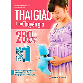 Hình ảnh Sách - Thai Giáo Theo Chuyên Gia 280 Ngày