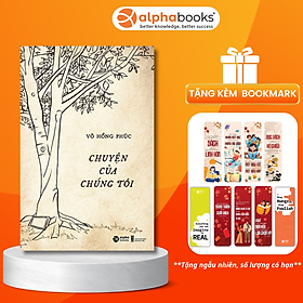 Sách Chuyện Của Chúng Tôi - Alphabooks - BẢN QUYỀN