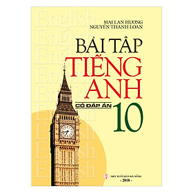 Nơi bán Bài Tập Tiếng Anh 10 (Có Đáp Án) - Giá Từ -1đ