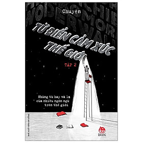 Sách Từ Điển Cảm Xúc Thế Giới (Tập 2)