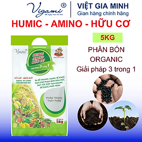 Phân bón Humic - Amino - Hữu Cơ - Cải tạo đất, xốp đất, ra rễ, hạ phèn, phục hồi vườn cây 5kg