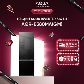 Freeship toàn quốc - Tủ lạnh ngăn đông dưới Aqua Inverter 324 lít AQR-B380MA(GM) - Bảo hành 2 năm - Hàng chính hãng