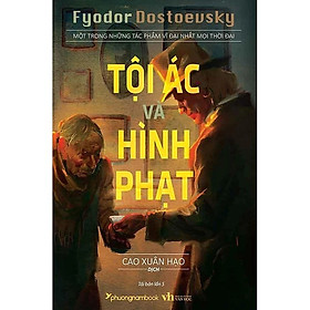 Tội Ác Và Hình Phạt - Một Trong Những Tác Phẩm Vĩ Đại Nhất Mọi Thời Đại