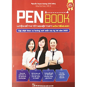 Penbook Luyện Đề Thi Tốt Nghiệp THPT Môn Tiếng Anh - Cập nhật theo xu hướng mới nhất của kỳ thi năm 2021