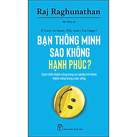 [Download Sách] Bạn Thông Minh Sao Không Hạnh Phúc?