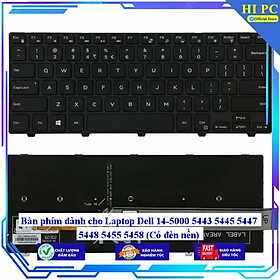 Bàn phím dành cho Laptop Dell 14-5000 5443 5445 5447 5448 5455 5458 - Hàng Nhập Khẩu mới 100%