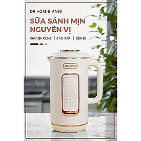 [Hàng Chính Hãng] Máy Làm Sữa Hạt DrHomie AN60 - Phiên Bản Chống Khê, Chống Trào Hàng Đầu Việt Nam - Bảo Hành 12 Tháng