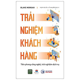 Trải Nghiệm Khách Hàng - Tiên Phong Công Nghệ, Trải Nghiệm Dịch Vụ