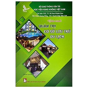 Giáo Trình Quản Trị Cơ Sở Lưu Trú Du Lịch ( Bộ Giao Thông Vận tải Học Viện Hàng Không Việt Nam )