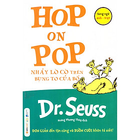 Dr. Seuss: Hop On Pop – Nhảy Lò Cò Trên Bụng To Của Bố (Quà Tặng Card đánh dấu sách đặc biệt)