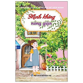 [Download Sách] Thói Quen Tốt Của Những Đứa Trẻ Chăm Ngoan - Mình Không Nóng Giận