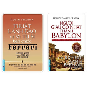 Combo Thuật Lãnh Đạo Từ Vị Tu Sĩ Bán Chiếc Ferrari + Người Giàu Có Nhất Thành Babylon - Bản Quyền